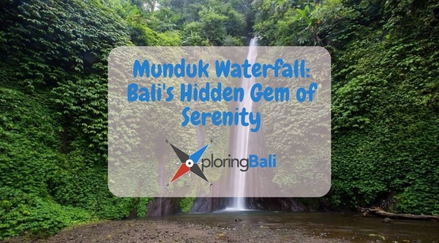 Munduk Waterfall: Bali’s Hidden Gem of Tranquility and Natural Beauty